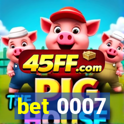 bet 0007